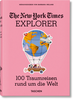 Lade das Bild in den Galerie-Viewer, THE NEW YORK TIMES - Explorer 100 Trips Around the World
