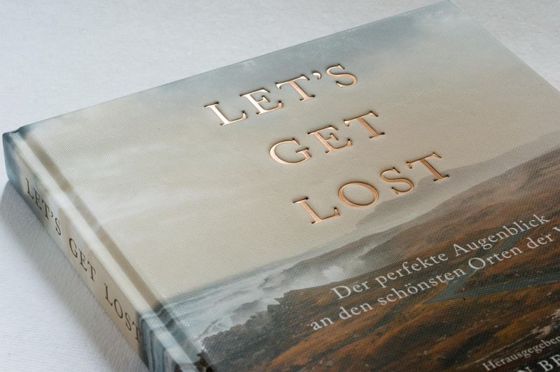 Let's Get Lost: Der perfekte Augenblick an den schönsten Orten der Welt